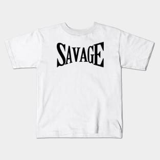 Savage Kids T-Shirt